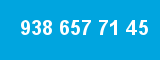 938 657 71 45